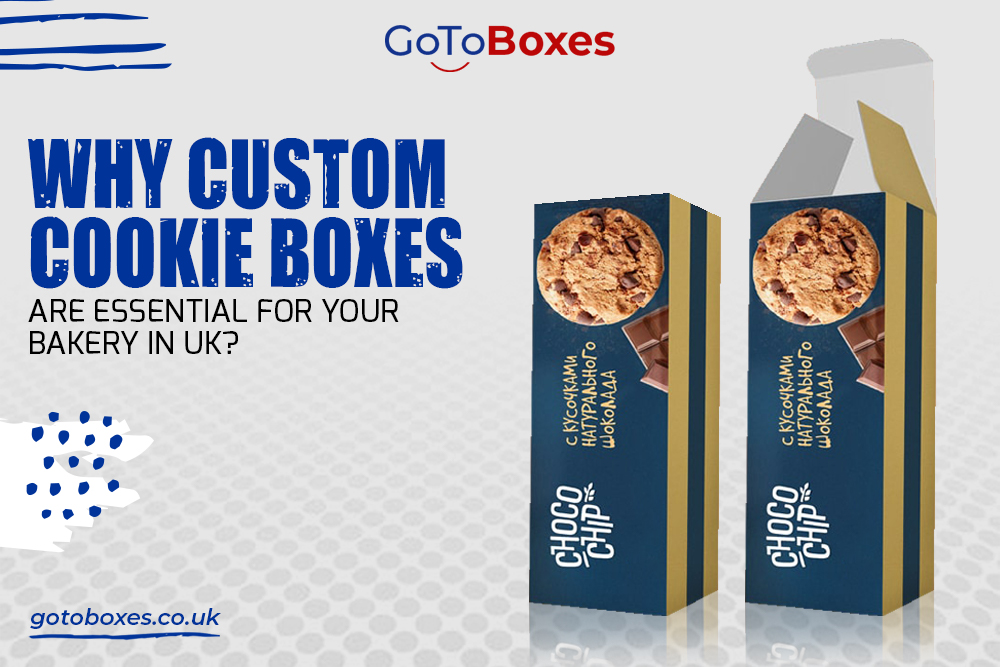 Why Custom Cookie Boxes are Essential for your Bakery in Uk?